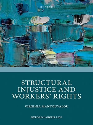 cover image of Structural Injustice and Workers' Rights